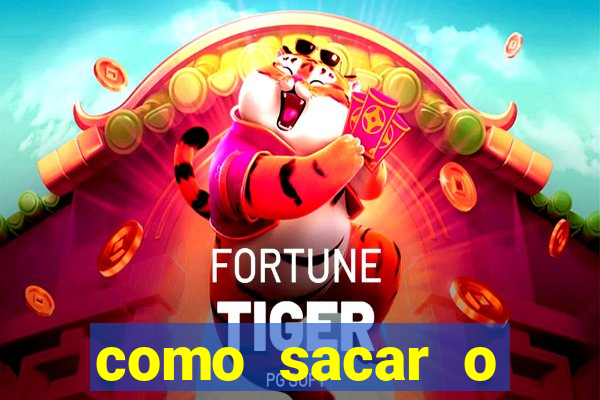 como sacar o dinheiro do jogo fortune tiger no celular